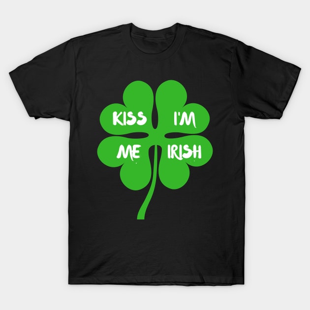 St Patricks Day - Kiss Me I'm Irish T-Shirt by victoriashel